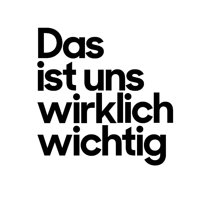 Das ist uns wichtig